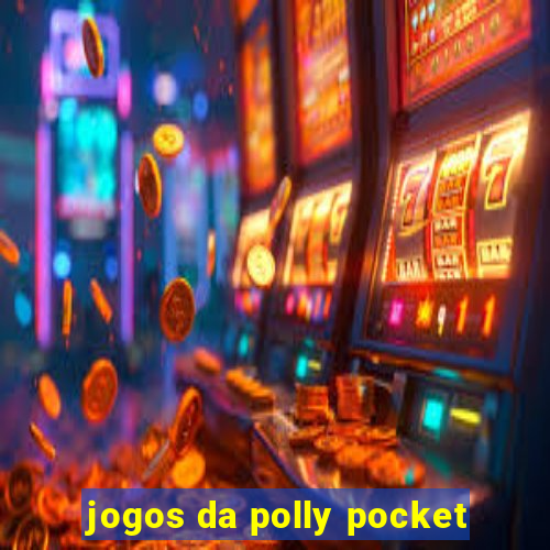 jogos da polly pocket